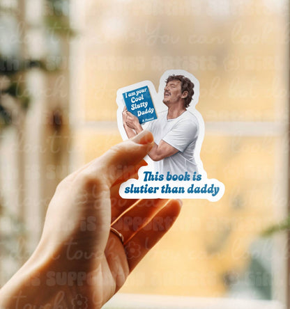 This Book is Sl*tier Than Daddy Bookish Sticker
