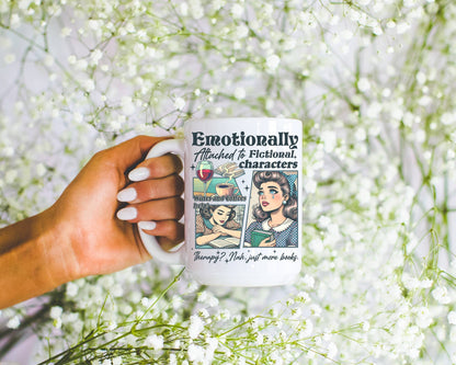 Emotionally Attached to Fictional Characters Coffee Mug