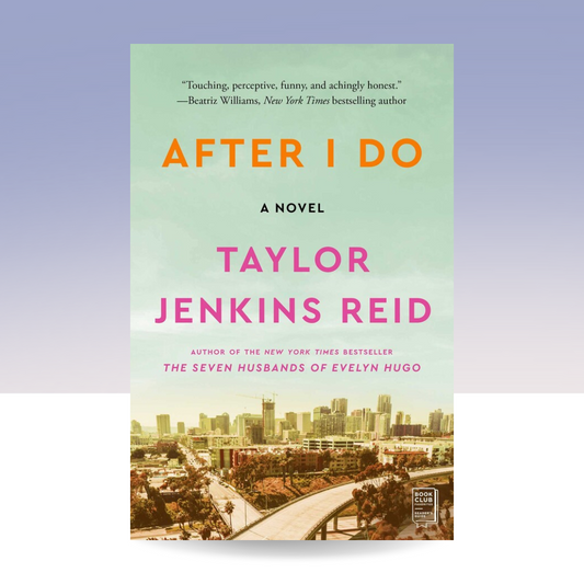 After I Do by Taylor Jenkins Reid