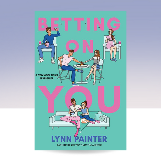 Betting on You by Lynn Painter