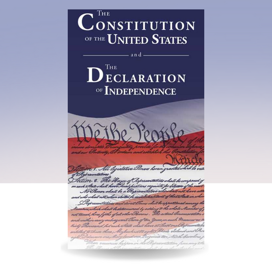 The Constitution of the United States and The Declaration of Independence