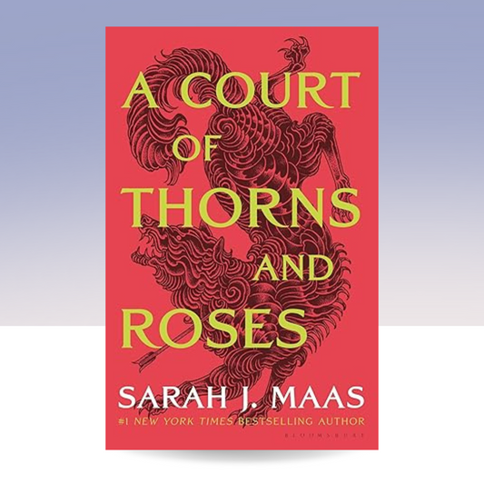 A Court of Thorns and Roses